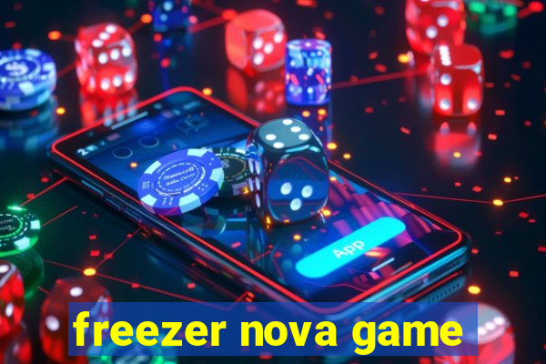 freezer nova game